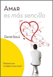 Amar es más sencillo / It's Simpler to Love: Siempre que el objtivo sea amar